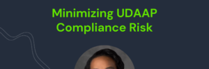 Minimizing UDAAP Compliance Risk